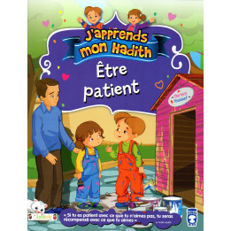 J'apprends mon hadith ETRE PATIENT