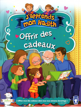 J'apprends mon hadith: OFFRIR DES CADEAUX
