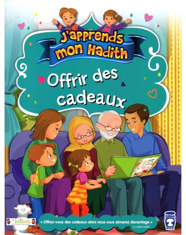 J'apprends mon hadith: OFFRIR DES CADEAUX