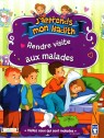 J'apprends un hadith: RENDRE VISITE AUX MALADES