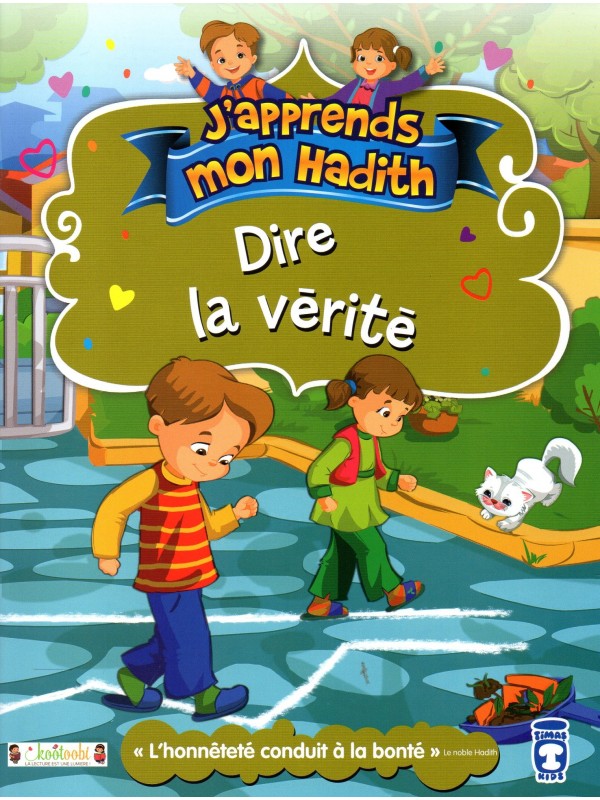 J'apprends mon hadith: DIRE LA VERITE