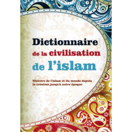 Dictionnaire de la civilisation de l'islam