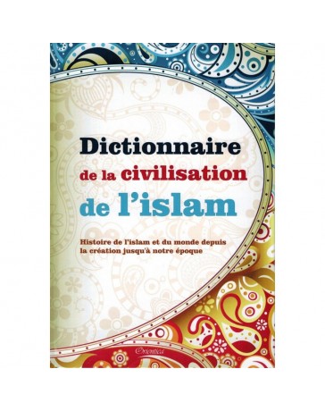 Dictionnaire de la civilisation de l'islam