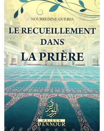 Le recueillement dans la prière N GUERFA