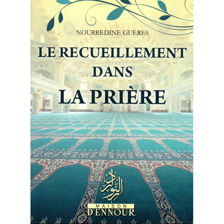 Le recueillement dans la prière N GUERFA