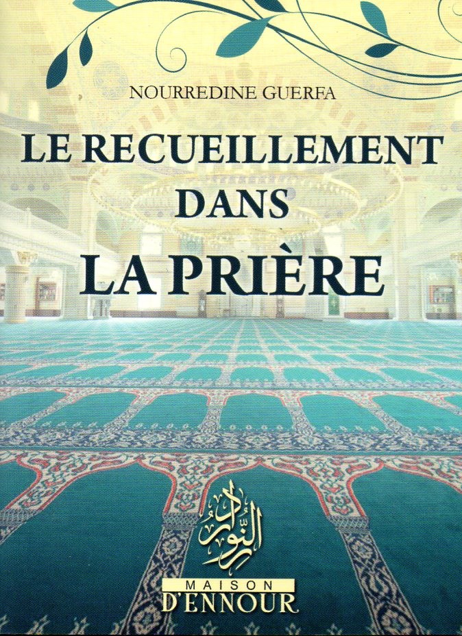 Le recueillement dans la prière N GUERFA