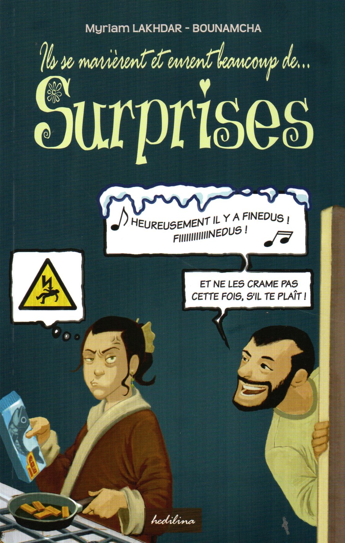 Ils se marièrent et eurent... beaucoup de surprises Myriam LAKHDAR BOUNAMCHA