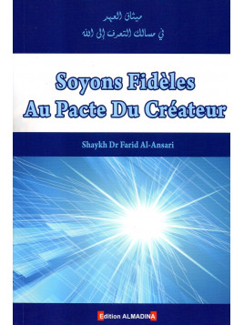 Soyons fidèles au pacte du Créateur Shaykh Dr Farid AL ANSARI
