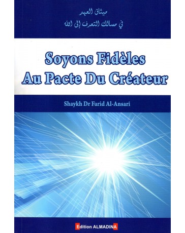 Soyons fidèles au pacte du Créateur Shaykh Dr Farid AL ANSARI