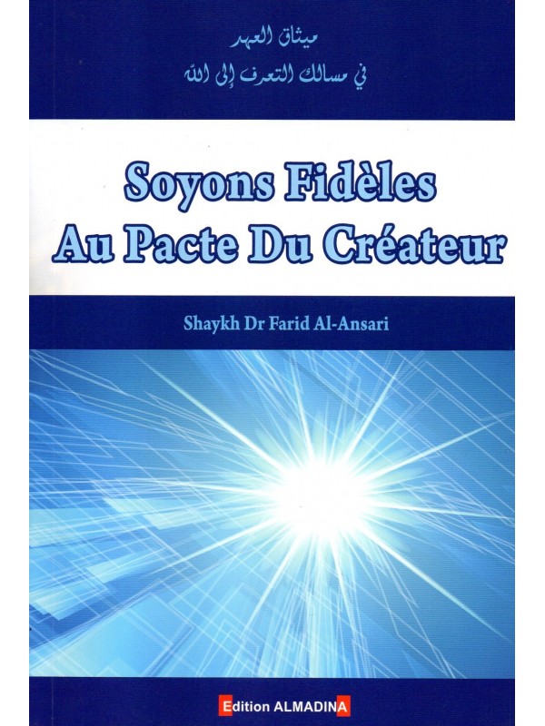 Soyons fidèles au pacte du Créateur Shaykh Dr Farid AL ANSARI