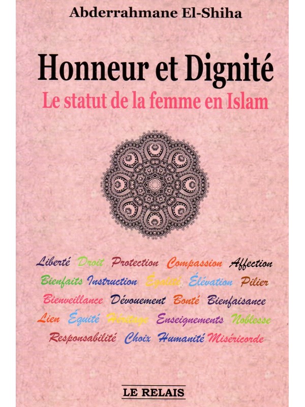 Honneur et Dignité le statut de la femme musulmane Abderrahmane EL SHISHA