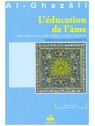 L'éducation de l'äme AL GHAZALI
