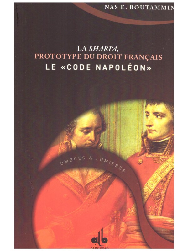 La Sharia Prototype du Droit Français Le "code Napoléon" NAS E. BOUTAMMINA