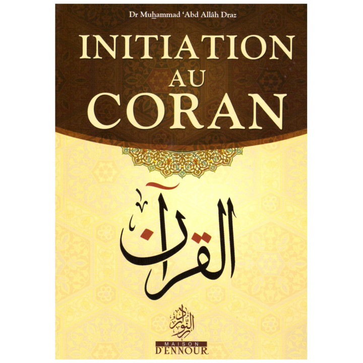 Initiation au Coran Dr Muhammad Abd Allah Draz
