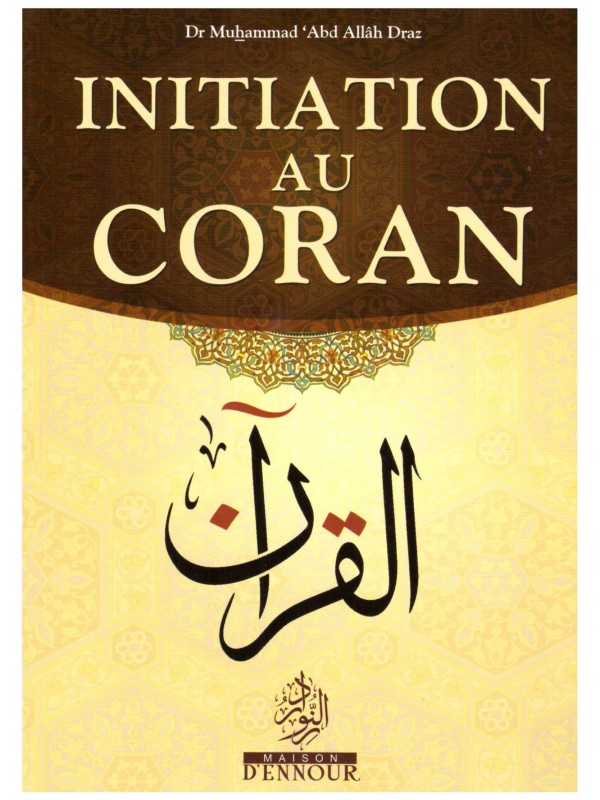 Initiation au Coran Dr Muhammad Abd Allah Draz