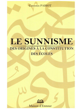 Le Sunnisme Des origines à la constitution des écoles Corentin PABIOT