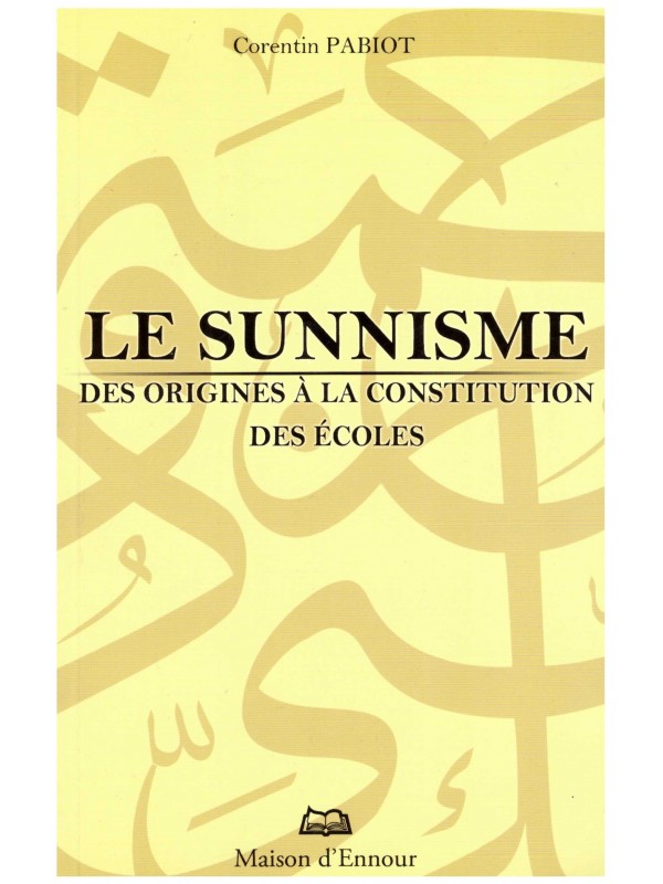 Le Sunnisme Des origines à la constitution des écoles Corentin PABIOT