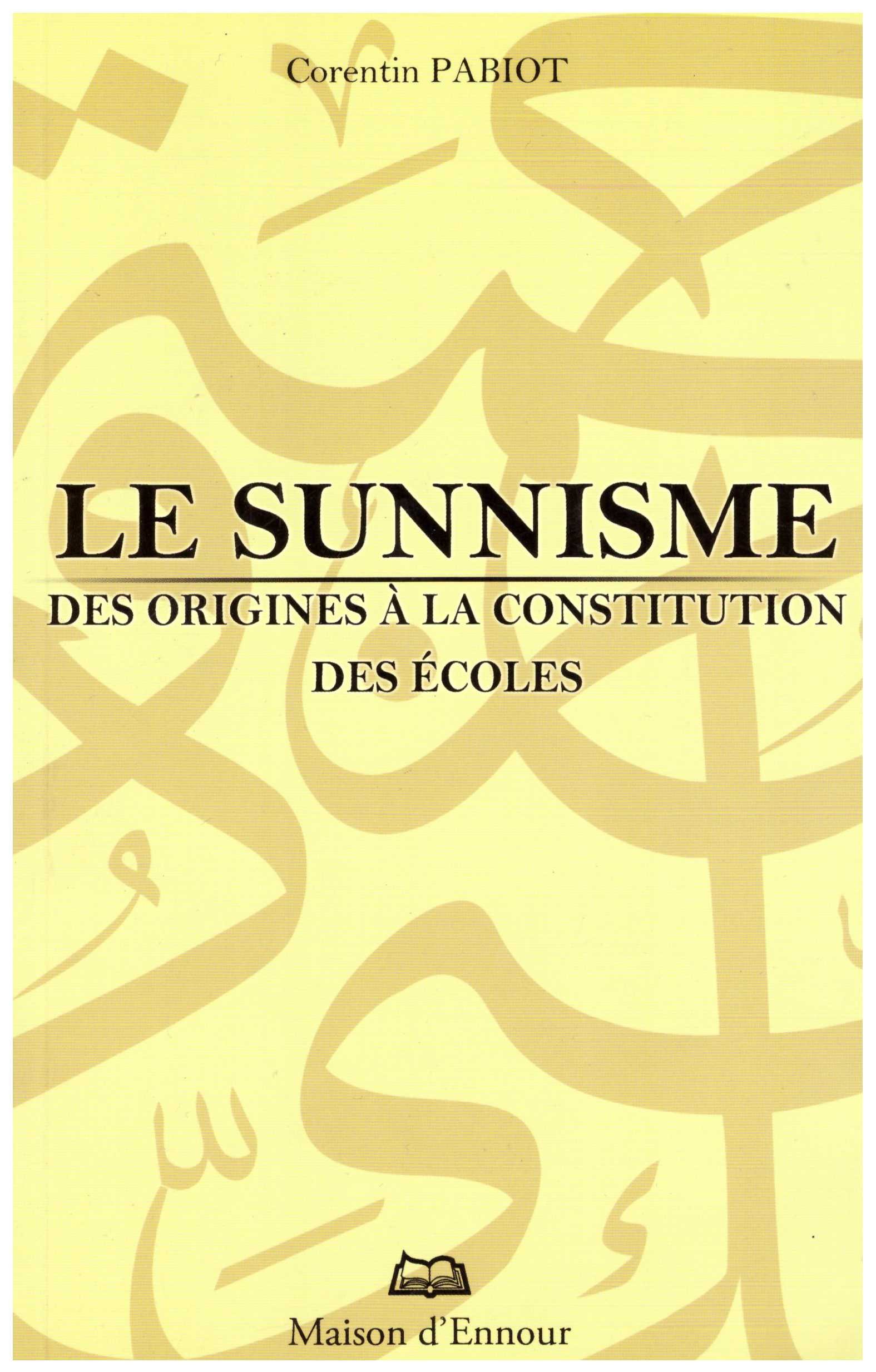 Le Sunnisme Des origines à la constitution des écoles Corentin PABIOT