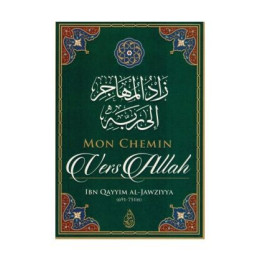 Mon chemin vers Allah IBN QAYYIM AL JAWZIYYA