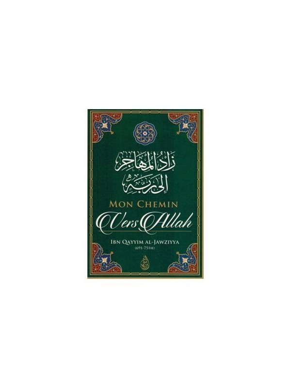 Mon chemin vers Allah IBN QAYYIM AL JAWZIYYA