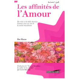 Les affinités de l'amour-Ibn Hazm- Edition Iqra