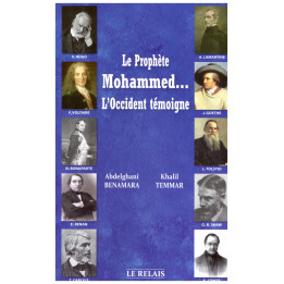 Le prophète Mohammed...l'Occident témoigne-A. Benamara K. Temmar- Edition Le Relais