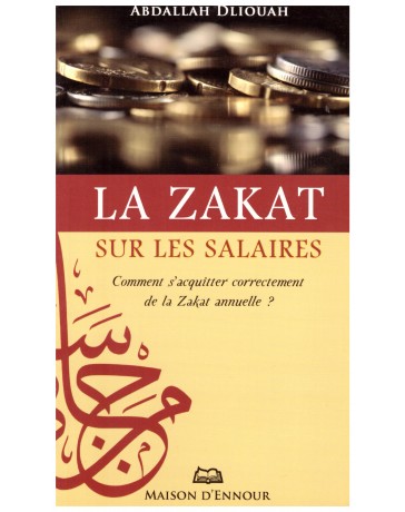 La zakat sur les salaires- Abdallah Dliouah- Edition Maison d'Ennour
