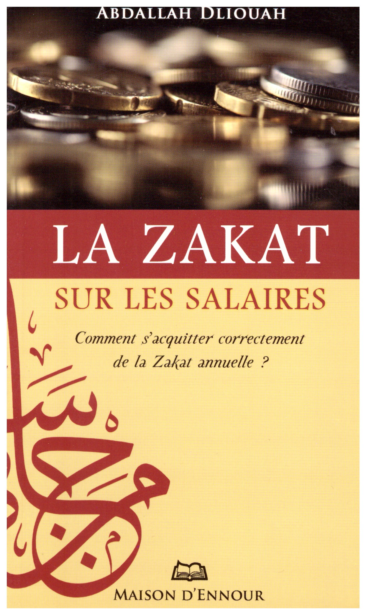 La zakat sur les salaires- Abdallah Dliouah- Edition Maison d'Ennour