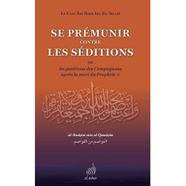Se prémunir contre les séditions- Abi Bakr Ibn El Arabi - Edition Al Azhar