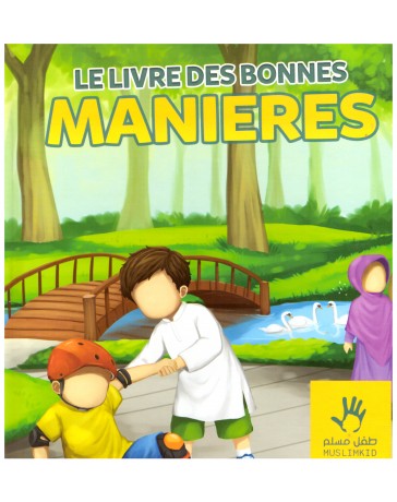 Le livre des bonnes manières- Edition Muslim Kid