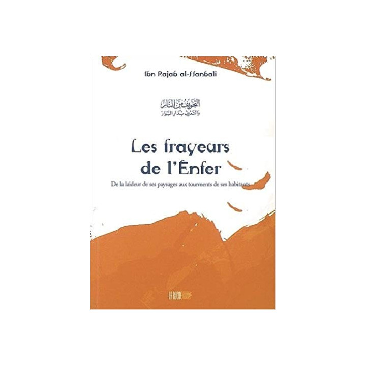 Les frayeurs de l'enfer - Ibn Rajab al Hanbali - Edition La Ruche