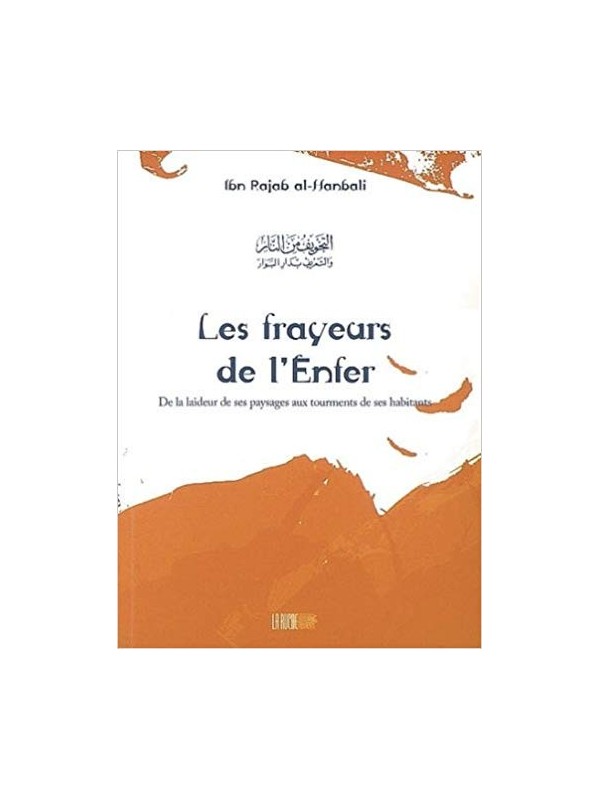 Les frayeurs de l'enfer - Ibn Rajab al Hanbali - Edition La Ruche