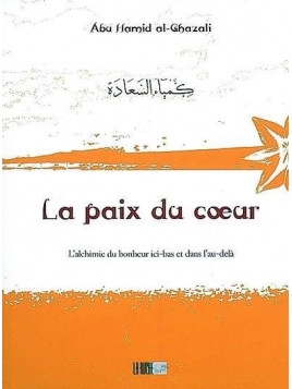 La paix du coeur - Abu Hamid al-Ghazali - Edition La Ruche