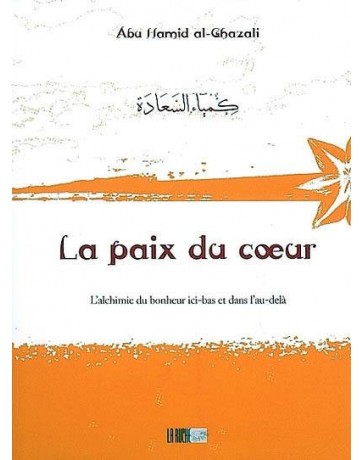 La paix du coeur - Abu Hamid al-Ghazali - Edition La Ruche