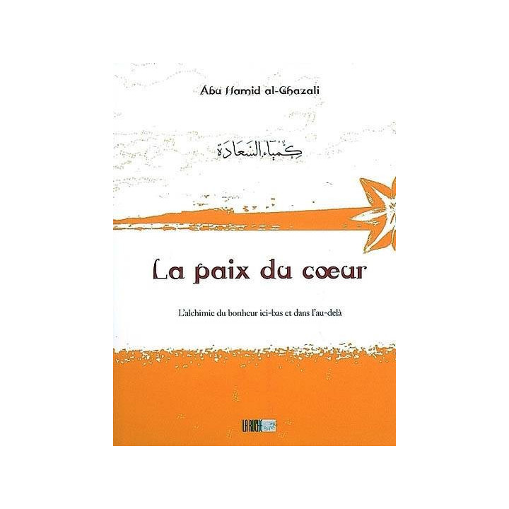 La paix du coeur - Abu Hamid al-Ghazali - Edition La Ruche