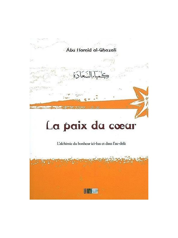 La paix du coeur - Abu Hamid al-Ghazali - Edition La Ruche