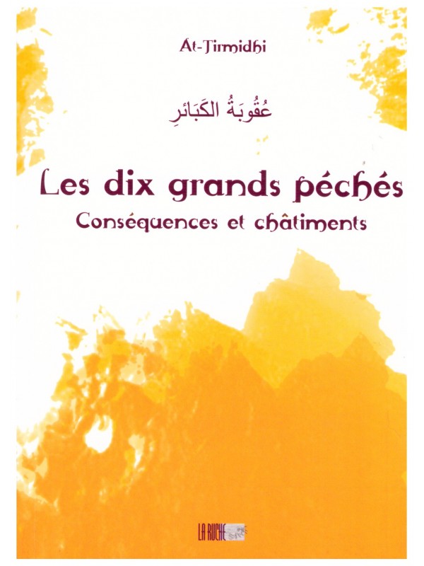 Les dix grands péchés - At-Tirmidhi - Edition La Ruche