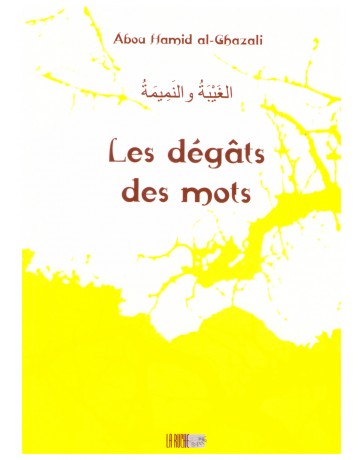 Les dégâts des mots - Al Ghazâli - Edition La Ruche
