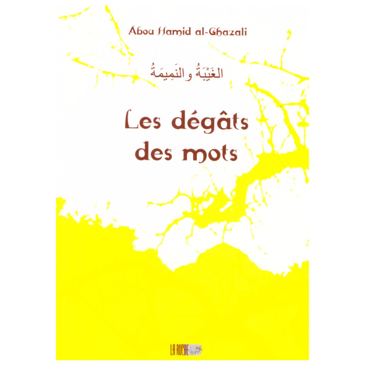 Les dégâts des mots - Al Ghazâli - Edition La Ruche