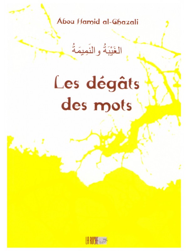 Les dégâts des mots - Al Ghazâli - Edition La Ruche