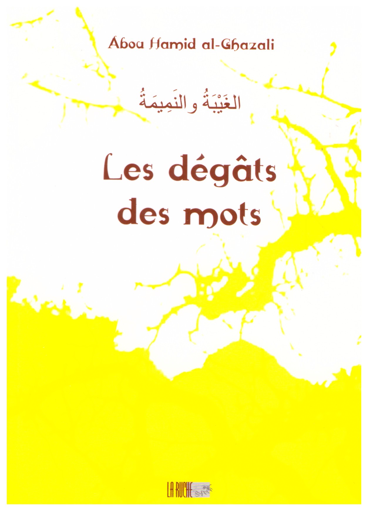Les dégâts des mots - Al Ghazâli - Edition La Ruche