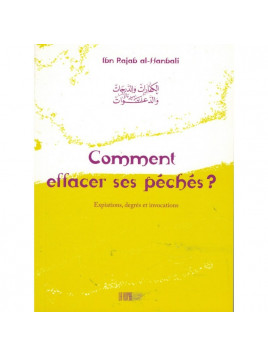 Comment effacer ses péchés ? - Ibn Rajab al-Hanbali - Edition La Ruche