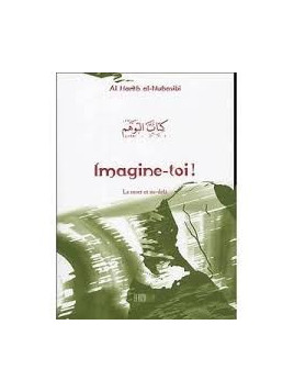 Imagine-toi ! La mort et l'au-delà - Al Harith al-Muhasibi - Edition La Ruche