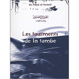 Les tourments de la tombe - Ibn Rajab al-Hanbali - Edition La Ruche