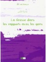 La finesse dans les rapports avec les ggens - Ibn abi Dunya - Edition La Ruche