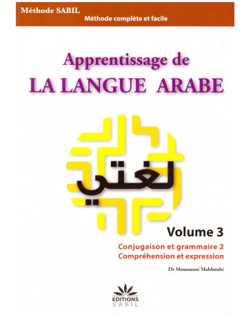 Apprentissage de la langue arabe méthode Sabil  Volume 3 - Dr Moussaoui Mahjoubi - Edition Sabil
