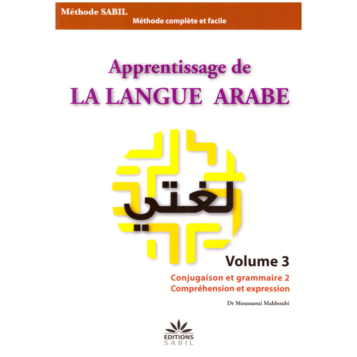 Apprentissage de la langue arabe méthode Sabil  Volume 3 - Dr Moussaoui Mahjoubi - Edition Sabil