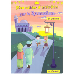 Mon cahier d'activités dur le Ramadan - Edition Al Qamar
