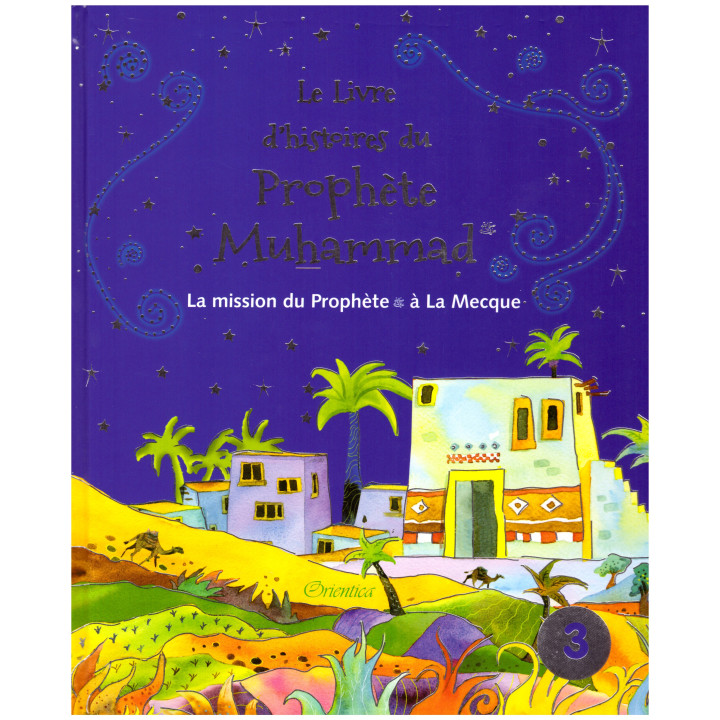 Le livre d'histoires du Prophète Muhammad   - Saniyasnain Khan - Edition Orientica