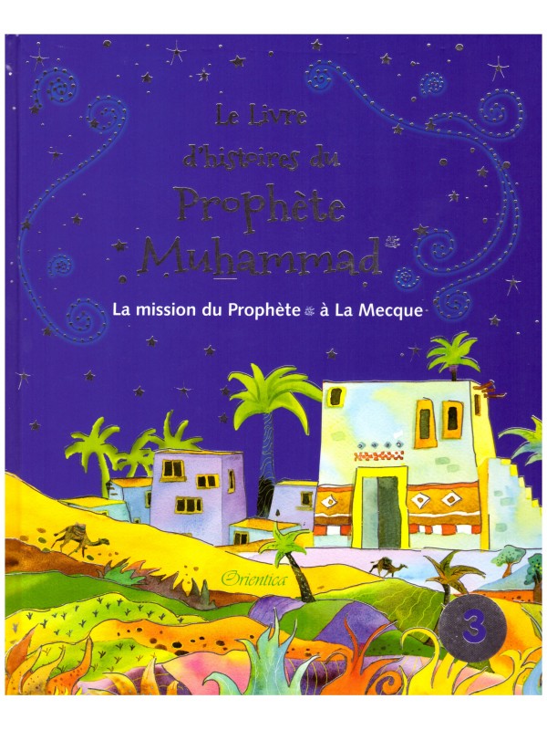 Le livre d'histoires du Prophète Muhammad   - Saniyasnain Khan - Edition Orientica